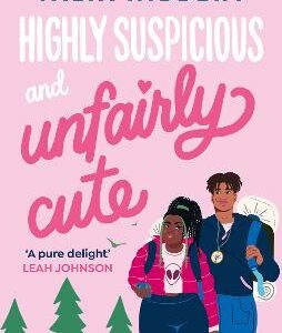 Highly Suspicious And Unfairly Cute: The New York Times Bestselling Ya Romance