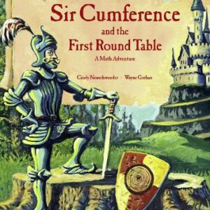 Sir Cumference And The First Round Table