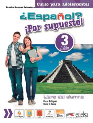 Espanol? Por Supuesto!: Libro Del Alumno 3 (A2+)