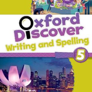 Oxford Discover: 5: Writing And Spelling
