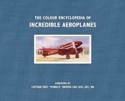 The Colour Encyclopedia Of Incredible Aeroplanes