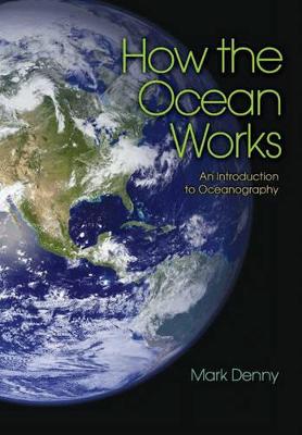 How The Ocean Works: An Introduction To Oceanography