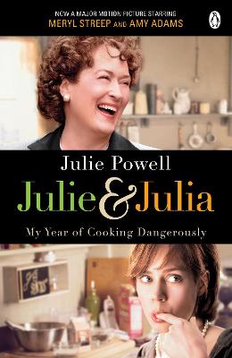 Julie & Julia: My Year Of Cooking Dangerously