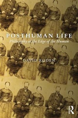 POSTHUMAN LIFE PHILOSOPHY AT THE EDGE
