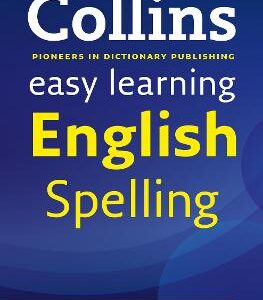 Easy Learning English Spelling (Collins Easy Learning English)