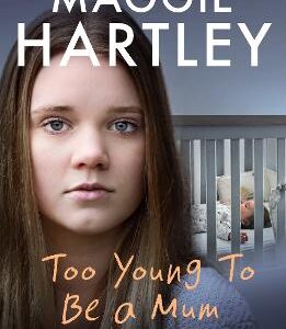 Too Young To Be A Mum: Can Jess Learn To Be A Good Mummy, When She Is Only A Child Herself?