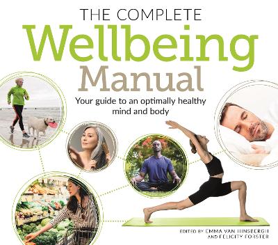 The Complete Wellbeing Manual: Your Guide To An Optimally Healthy Mind And Body