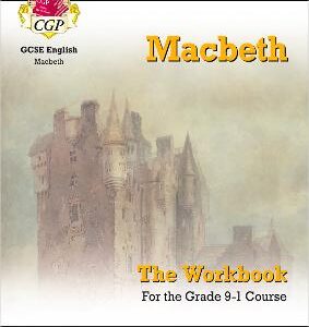 MACBETH GCSE ENGLISH THE WORKBOOK