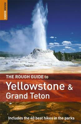 The Rough Guide To Yellowstone And Grand Teton