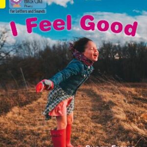 Collins Big Cat Phonics For Letters And Sounds - I Feel Good: Band 03/Yellow