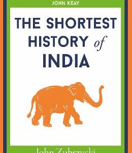 The Shortest History Of India