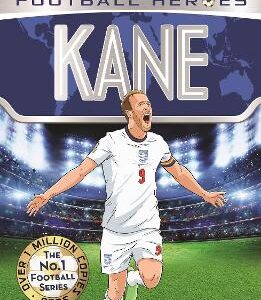 Ultimate Football Heroes: Kane (Goal Machines 4): Includes Exciting Euro 2020 Journey!
