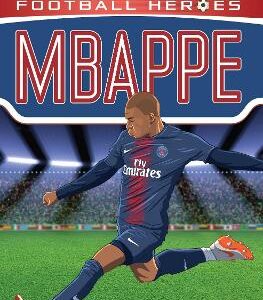 Ultimate Football Heroes: Mbappe (Goal Machines 2)