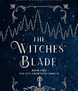 The Witches' Blade (The Five Crowns Of Okrith, Book 2)
