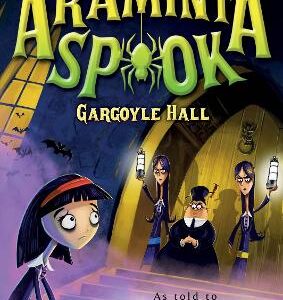 Araminta Spook: Gargoyle Hall