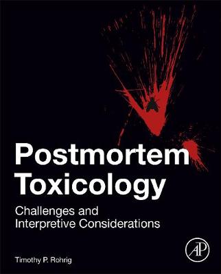 Postmortem Toxicology: Challenges And Interpretive Considerations