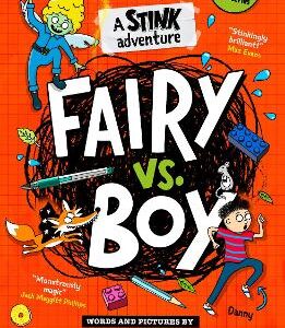 Stink: Fairy Vs Boy: A Stink Adventure