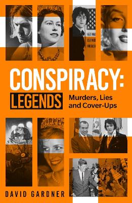 Conspiracy - Legends: Murders, Lies And Cover-Ups