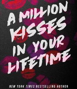 A Million Kisses In Your Lifetime