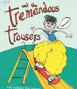 Hooey Higgins And The Tremendous Trousers