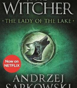 The Lady Of The Lake: Witcher 5 - Now A Major Netflix Show