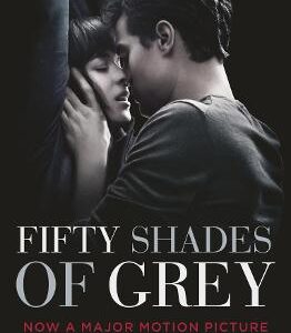 Fifty Shades Of Grey: (Movie Tie-In Edition): Book One Of The Fifty Shades Series