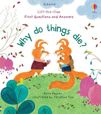 First Questions And Answers: Why Do Things Die?