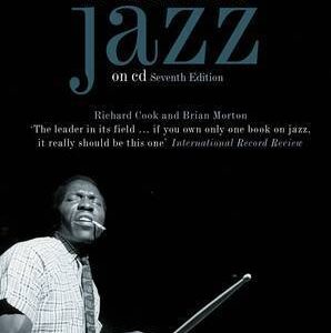 The Penguin Guide To Jazz On Cd