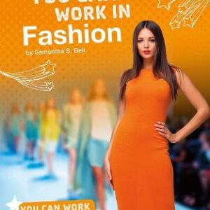 You Can Work In Fashion