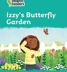 Izzy's Butterfly Garden: Level 3 (Collins Peapod Readers)