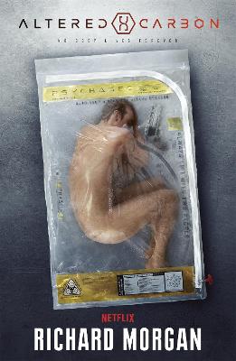 Altered Carbon: Netflix Altered Carbon Book 1