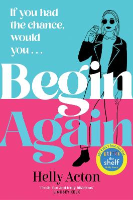 Begin Again: What Would You Change If You Could Go Back?