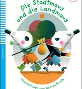 Young Eli Readers - Marchen Und Fabeln: Die Stadtmaus Und Die Landmaus + Downl