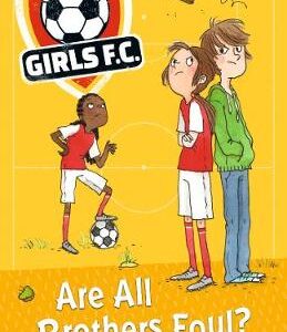 Girls Fc 3: Are All Brothers Foul?