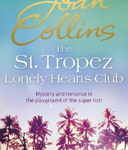 The St. Tropez Lonely Hearts Club: A Novel