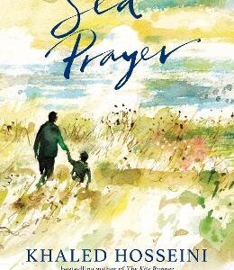 Sea Prayer: The Sunday Times And New York Times Bestseller