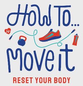 How To Move It: Reset Your Body