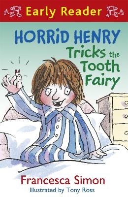 Horrid Henry Early Reader: Horrid Henry Tricks The Tooth Fairy: Book 22