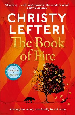 The Book Of Fire: The Moving, Captivating And Unmissable New Novel From The Author Of The Beekeeper Of Aleppo