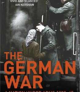 The German War: A Nation Under Arms, 1939-45