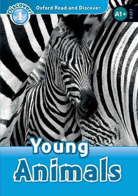 Oxford Read And Discover: Level 1: Young Animals