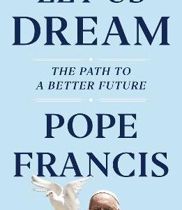 Let Us Dream: The Path To A Better Future