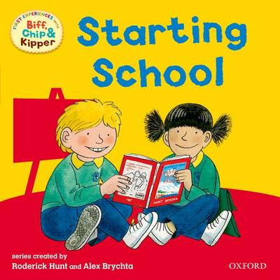 Oxford Reading Tree: Read With Biff, Chip And Kipper: First Experiences Starting School