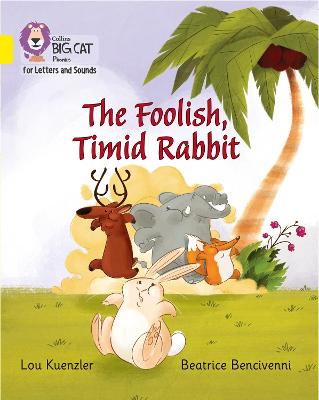 Collins Big Cat Phonics For Letters And Sounds - The Foolish, Timid Rabbit: Band 03/Yellow