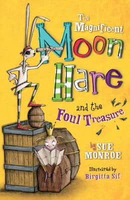 The Magnificent Moon Hare And The Foul Treasure: Book 2