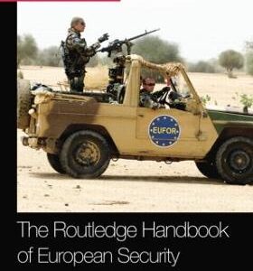 ROUTLEDGE HANDBOOK OF EUROPEAN SECURITY
