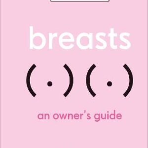 Breasts: An Owner's Guide