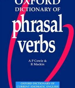 Oxford Dictionary Of Phrasal Verbs: Paperback