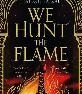 We Hunt The Flame: A Magical Fantasy Inspired By Ancient Arabia