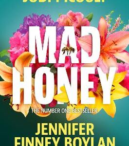 Mad Honey: An Absolutely Heart-Pounding And Heart-Breaking Book Club Novel
